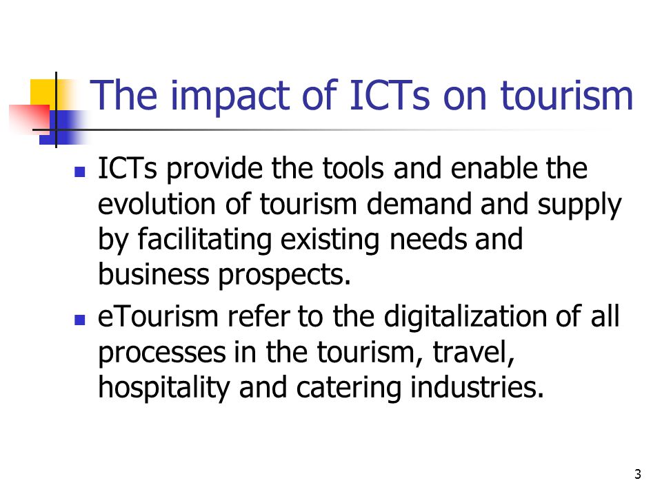 The Role of ICT in the Tourism Industry